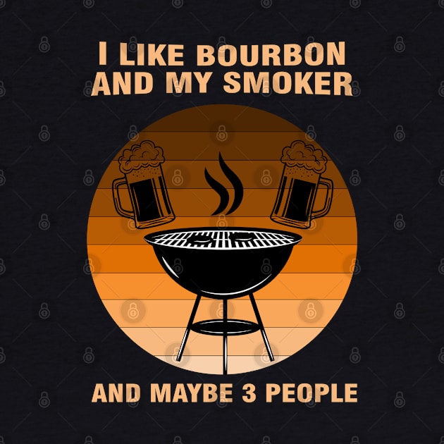 i like Bourbon and my smoker and maybe 3 people by Magic Arts